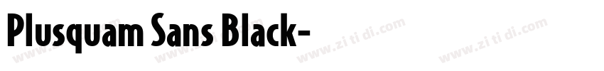 Plusquam Sans Black字体转换